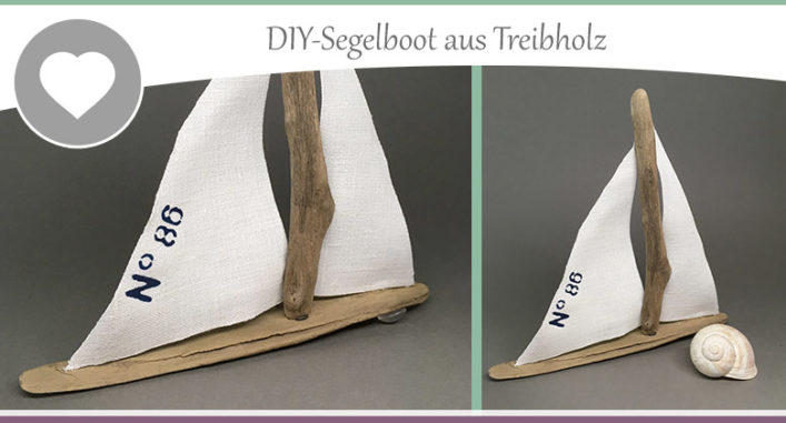 Basteln mit Treibholz – Bastelanleitung zum DIY-Segelboot › wohncore